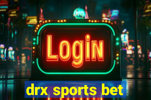 drx sports bet